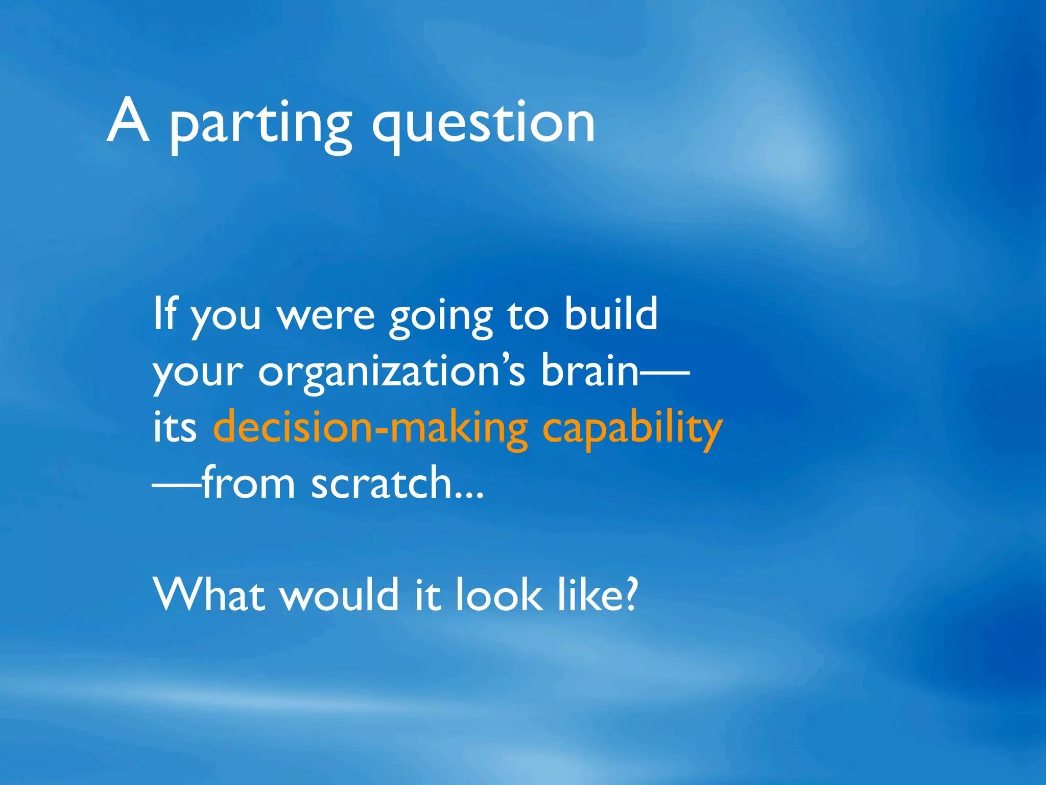 Develop a
pidgin
Dave Gray’s boundary matrix: http://bit.ly/gWoZQm
KPI
goals
segments
personas
 