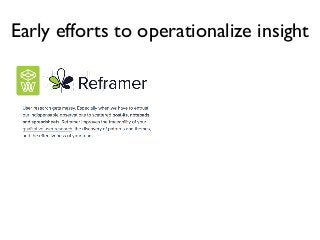Early efforts to operationalize insight
 