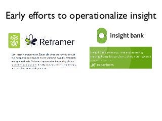 Early efforts to operationalize insight
 