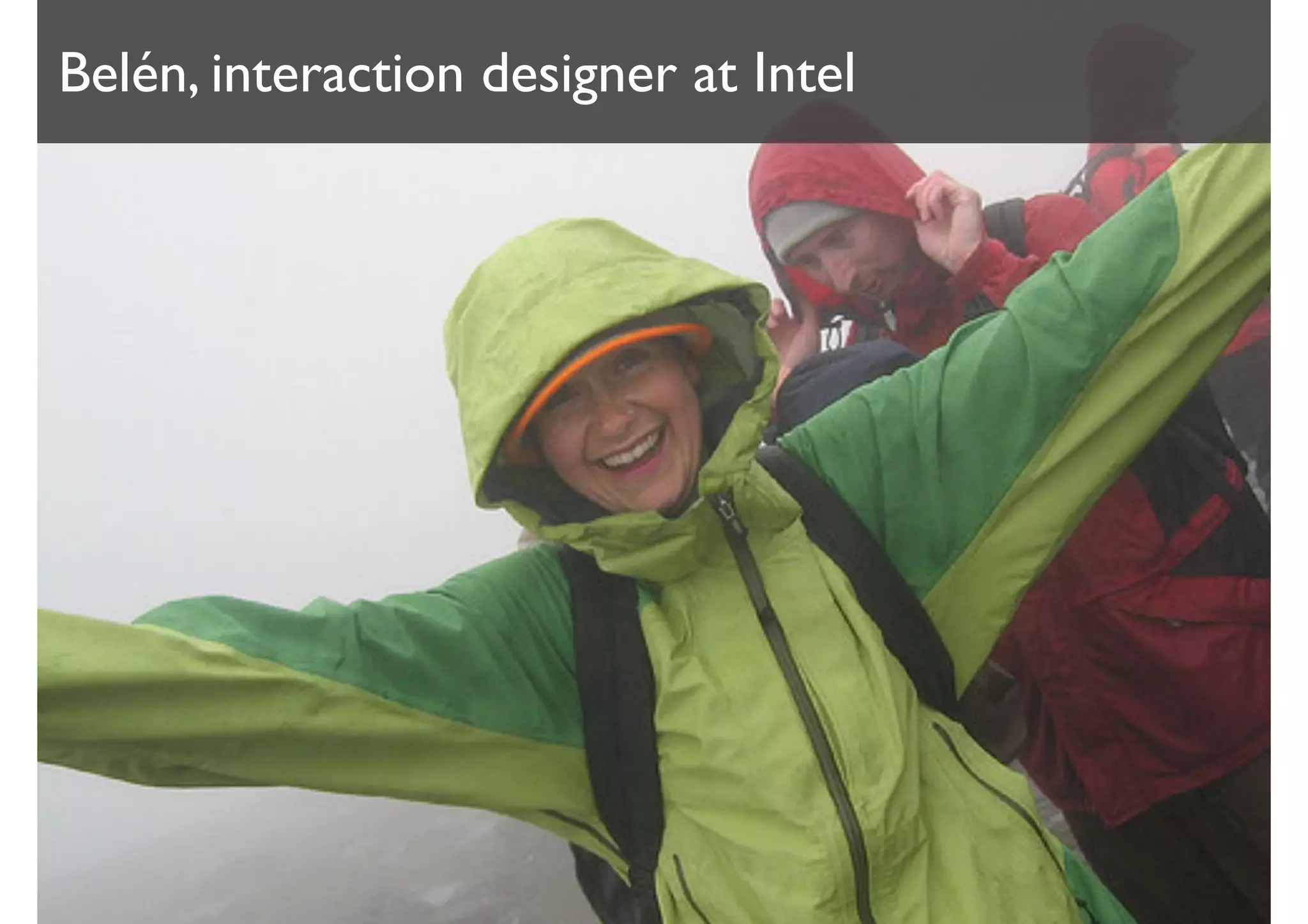 Belén, interaction designer at Intel
 