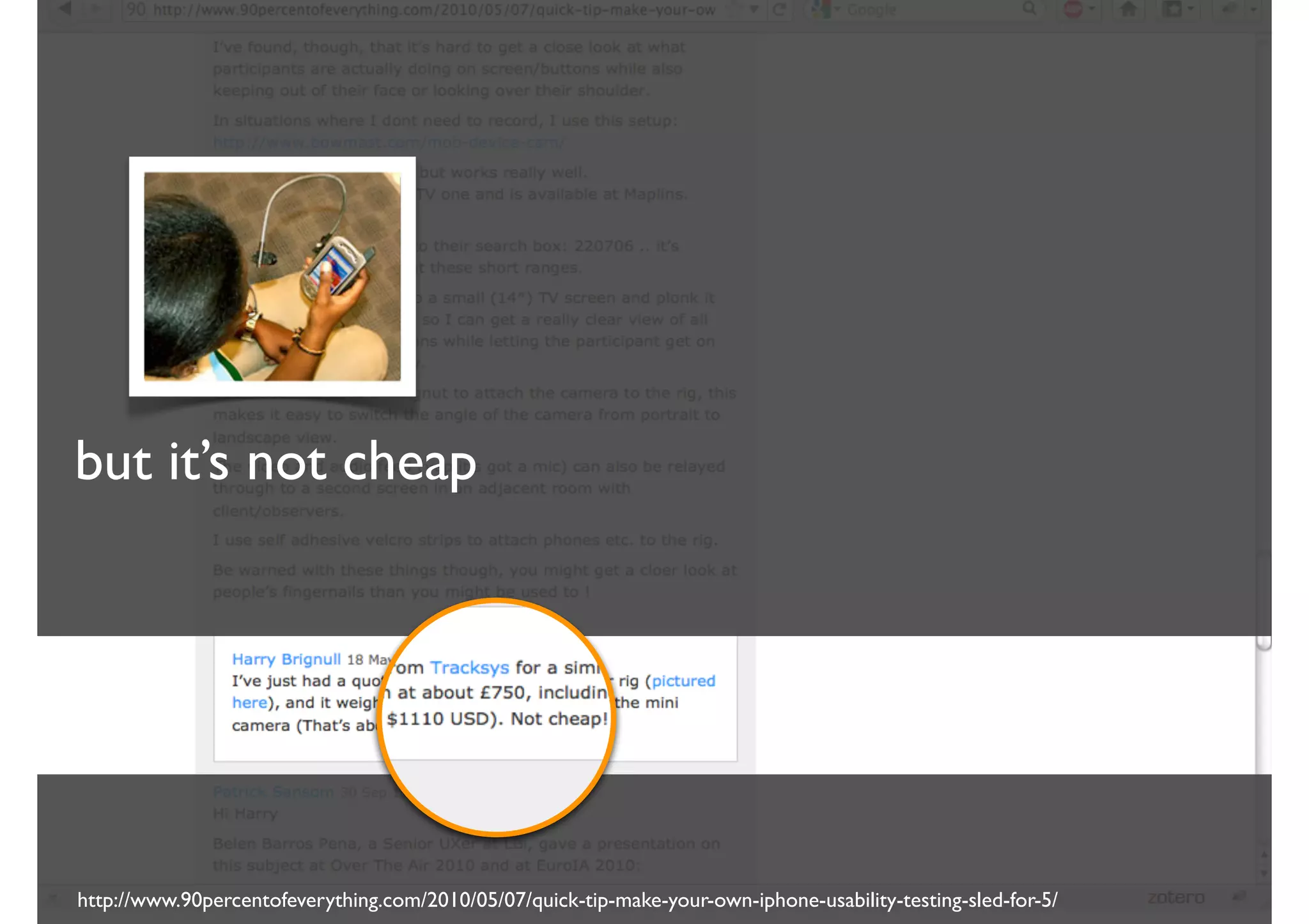but it’s not cheap




http://www.90percentofeverything.com/2010/05/07/quick-tip-make-your-own-iphone-usability-testing-sled-for-5/
 