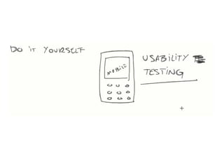 DIY mobile usability testing - IA Summit 2011