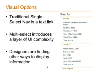 Visual Options <br />Traditional Single-Select Nav is a text link<br />Multi-select introduces a layer of UI complexity<br...