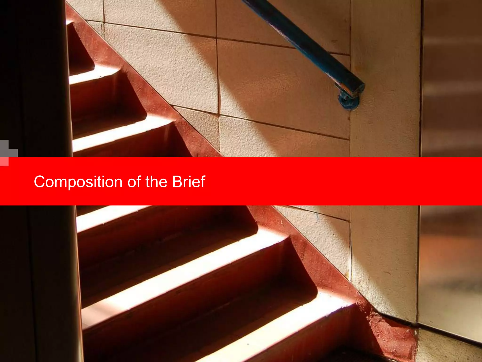 Composition of the Brief