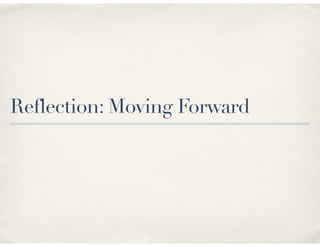 Reflection: Moving Forward
 