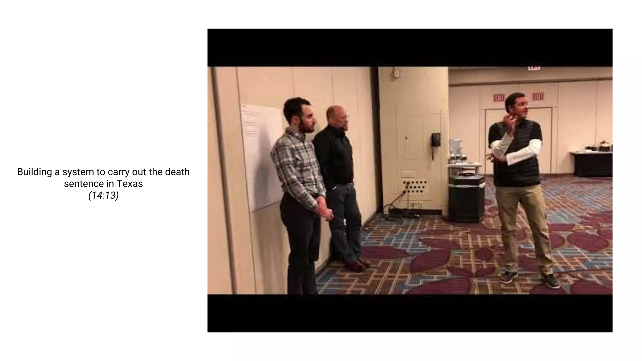 Building a system to carry out the death
sentence in Texas
(14:13)
 