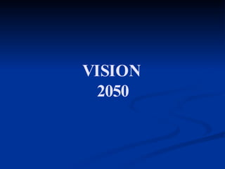 VISION
2050
 
