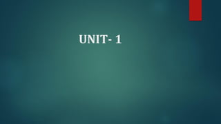 UNIT- 1
 