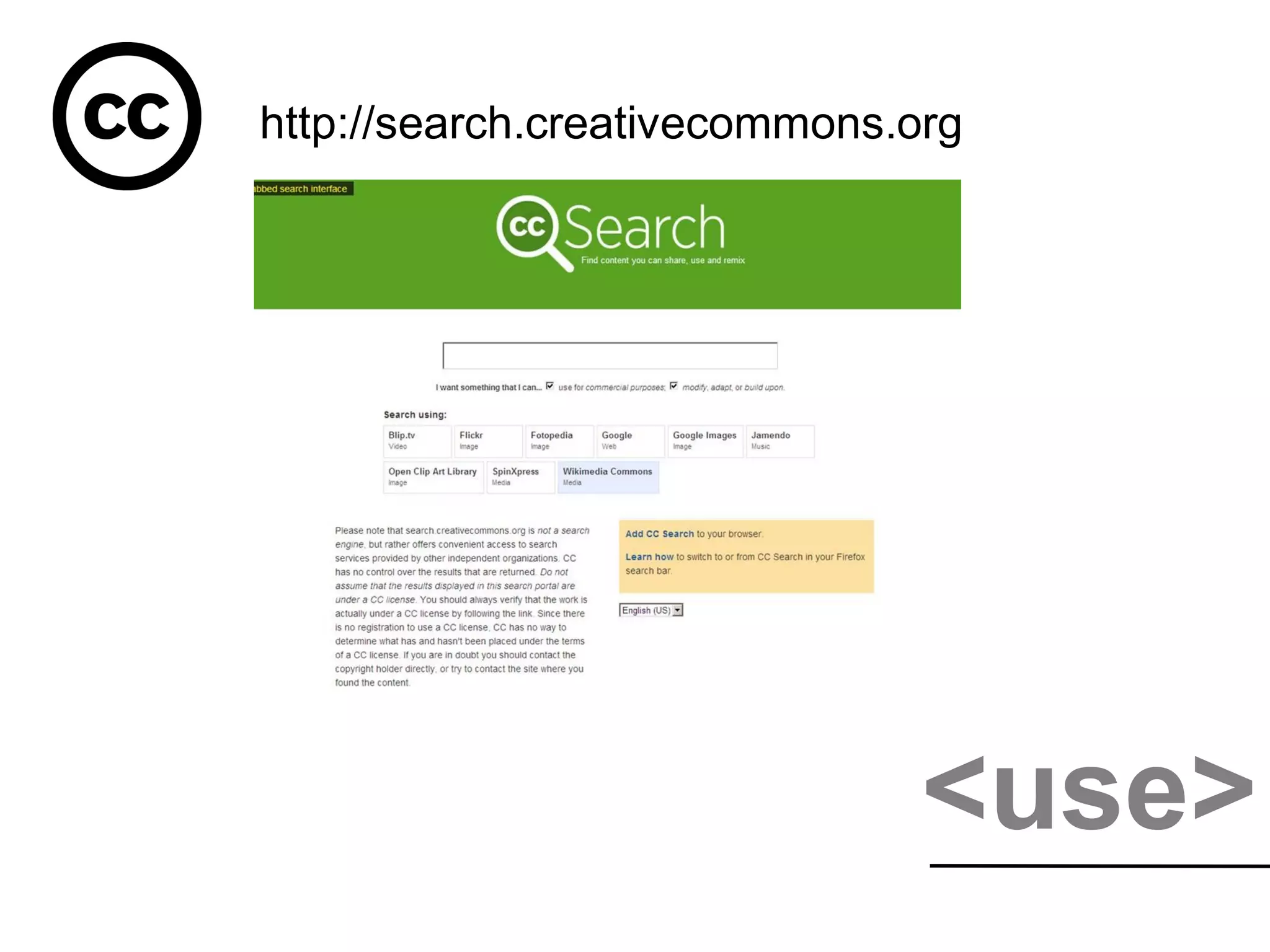 <use>
http://search.creativecommons.org
 