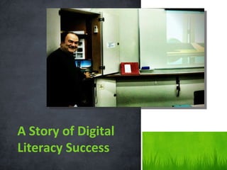 A Story of Digital Literacy Success 