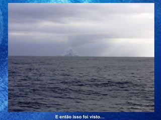 E então isso foi visto… 