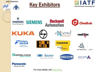 Joint Organisers


                   Key Exhibitors




                    For more details visit www.iatf.in
 