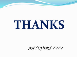 THANKS
ANY QUERY ??????
 
