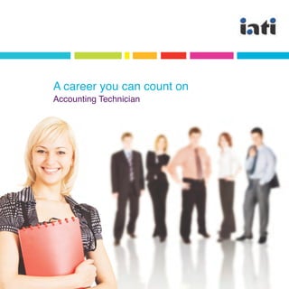 A career you can count on
Accounting Technician
 