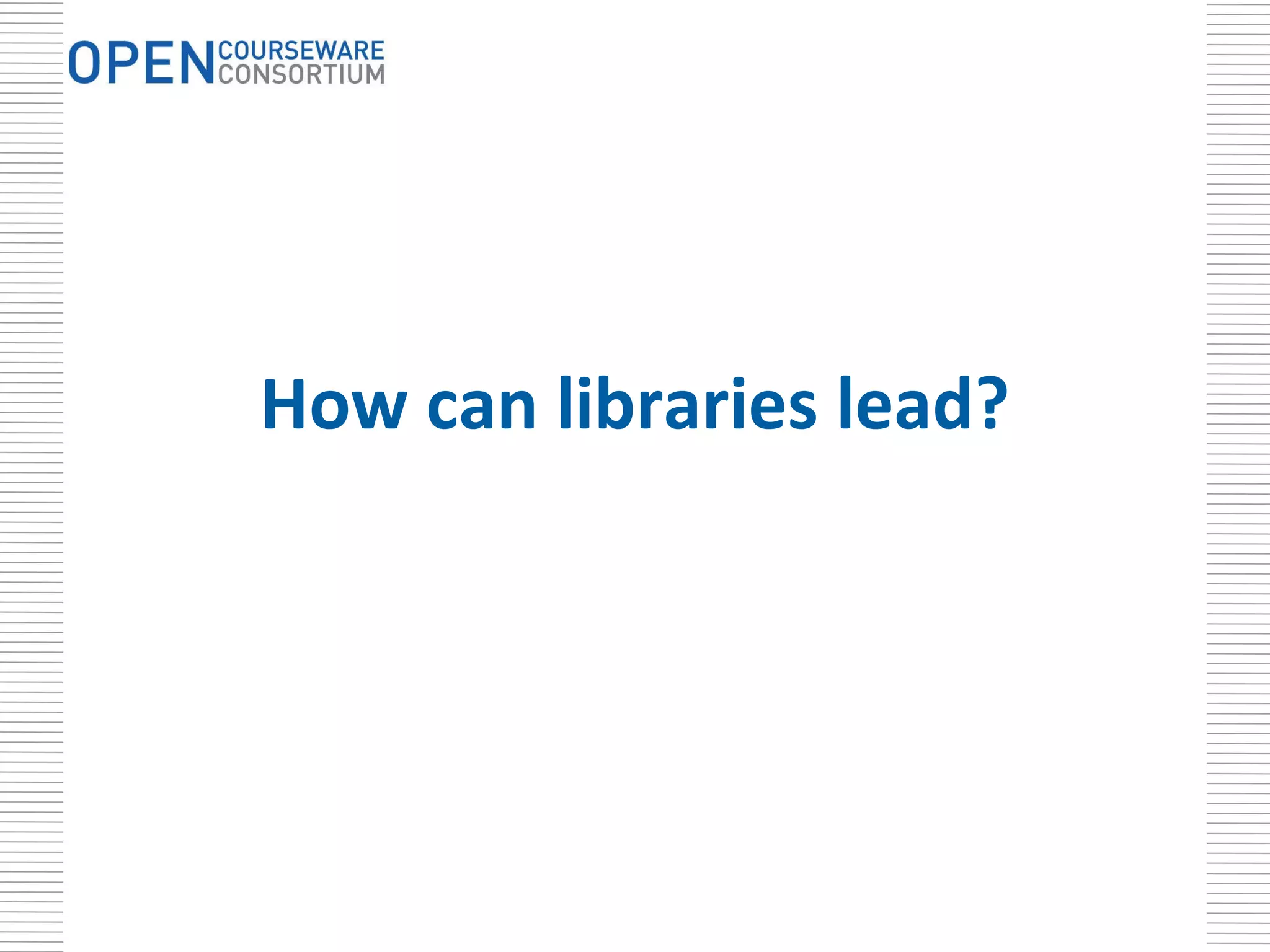 How can libraries lead? 