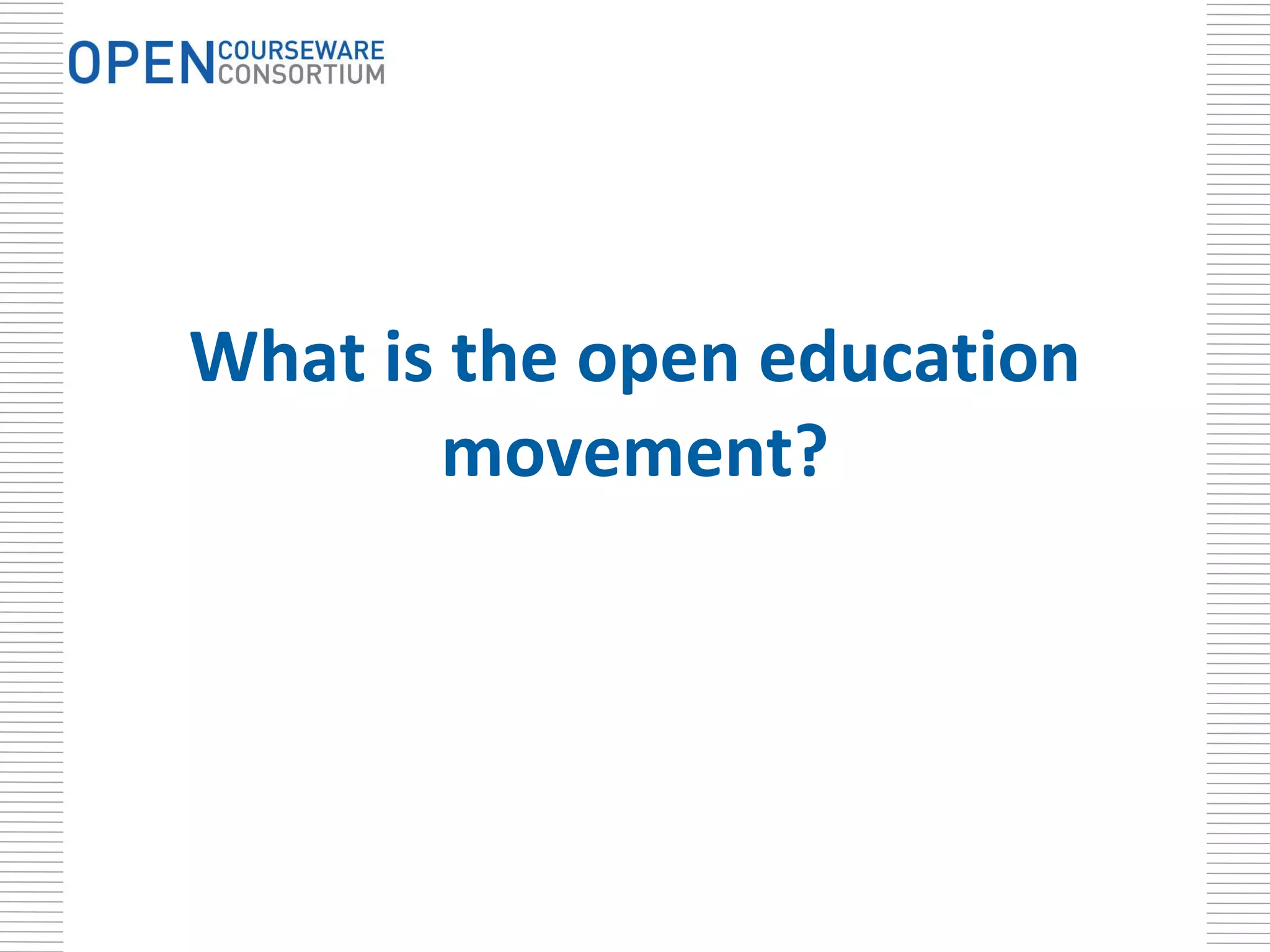 What is the open education movement? 