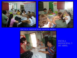 ESCOLA MUNICIPAL SANTA ROSA




                              ESCOLA
                              MUNICIPAL 7
                              DE ABRIL
 