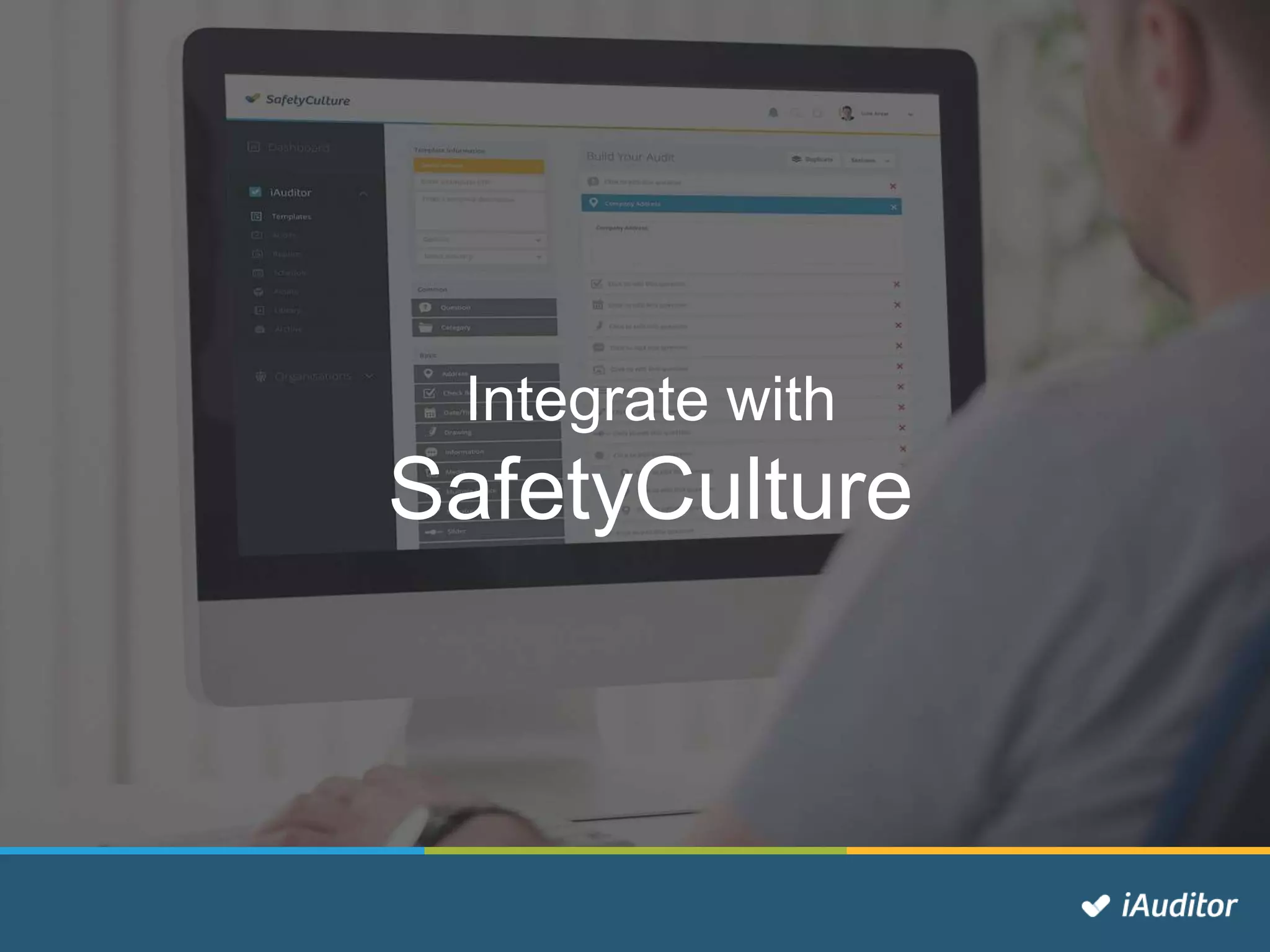 Integrate with
SafetyCulture
 