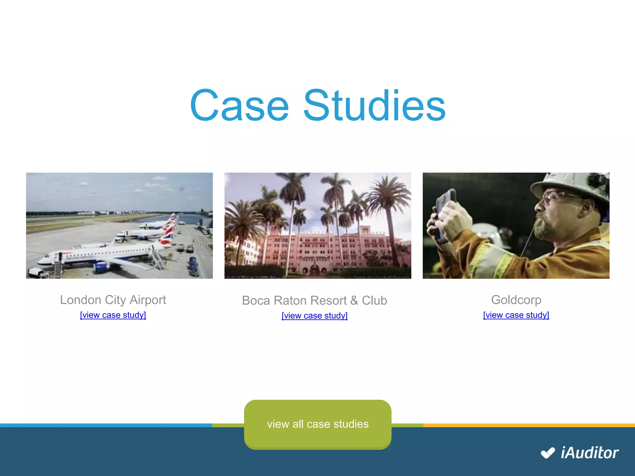 Case Studies
London City Airport
[view case study]
Boca Raton Resort & Club
[view case study]
view all case studies
Goldcorp
[view case study]
 
