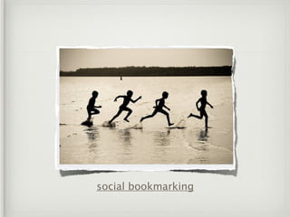 social bookmarking
 