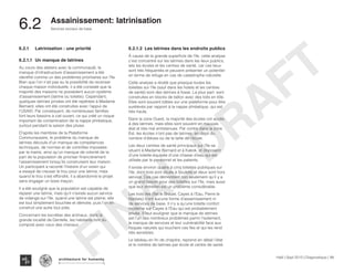 Typography
architecture for humanity
architecture for humanity
architecture for humanity
Services sociaux de base
Haïti | Sept 2013 | Diagnostique | 99
6.2	 Assainissement: latrinisation
6.2.1	 Latrinisation : une priorité
6.2.1.1	 Un manque de latrines
Au cours des ateliers avec la communauté, le
manque d’infrastructure d’assainissement a été
identifié comme un des problèmes prioritaires sur l’île.
Bien que l’on n’ait pas eu la possibilité de recenser
chaque maison individuelle, il a été constaté que la
majorité des maisons ne possèdent aucun système
d’assainissement (latrine ou toilette). Cependant,
quelques latrines privées ont été repérées à Madame
Bernard, elles ont été construites avec l’appui de
l’USAID. Par conséquent, de nombreuses familles
font leurs besoins à ciel ouvert, ce qui créé un risque
important de contamination de la nappe phréatique,
surtout pendant la saison des pluies.
D’après les membres de la Plateforme
Communautaire, le problème du manque de
latrines découle d’un manque de compétences
techniques, de normes et de contrôles imposées
par la mairie, ainsi qu’un manque de volonté de la
part de la population de prioriser financièrement
l’assainissement lorsqu’ils construisent leur maison.
Un participant a raconté l’histoire d’un voisin qui
a essayé de creuser le trou pour une latrine, mais
quand le trou s’est effondré, il a abandonné le projet
sans engager un boss maçon.
Il a été souligné que la population est capable de
réparer une latrine, mais qu’il n’existe aucun service
de vidange sur l’île, quand une latrine est pleine, elle
est tout simplement bouchée et démolie, puis l’on en
construit une autre tout près.
Concernant les excrétas des animaux, dans la
grande localité de Dentelle, les habitants font du
compost avec ceux des chevaux.
6.2.1.2	 Les latrines dans les endroits publics
À cause de la grande superficie de l’île, cette analyse
c’est concentré sur les latrines dans les lieux publics,
tels les écoles et les centres de santé, car ces lieux
sont très fréquentés et peuvent présenter un potentiel
en terme de refuge en cas de catastrophe naturelle.
Cette analyse a révélé que presque toutes les
toilettes sur l’île (sauf dans les hotels et les centres
de santé) sont des latrines à fosse. La plus part sont
construites en blocks de béton avec des toits en tôle.
Elles sont souvent bâties sur une plateforme pour être
surélevés par rapport à la nappe phréatique, qui est
très haute.
Dans la zone Ouest, la majorité des écoles ont accès
à des latrines, mais elles sont souvent en mauvais
état et très mal entretenues. Par contre dans la zone
Est, les écoles n’ont pas de latrines, en dépit du
nombre d’élèves ou de la taille de l’école.
Les deux centres de santé principaux sur l’île se
situent à Madame Bernard et à Kakok, et disposent
d’une toilette équipée d’une chasse d’eau qui est
utilisée par le personnel et les patients.
Il existe environ quatre à cinq toilettes publiques sur
l’île, dont trois sont situés à Soulette et deux sont hors
service. Ces cas démontrent non seulement qu’il y a
un grand besoin pour des toilettes sur l’île, mais aussi
que leur entretien est un problème considérable.
Les trois îles (Îlet le Brouet, Cayes à l’Eau, Pierre le
Nantais) n’ont aucune forme d’assainissement ni
de services de base. Il n’y a qu’une toilette confort
moderne sur Cayes à l’Eau qui est probablement
privée. Il faut souligner que le manque de latrines
est l’un des nombreux problèmes parmi l’isolement,
le manque de services et leur vulnérabilité face aux
risques naturels qui touchent ces îles et qui les rend
très sensibles.
Le tableau en fin de chapitre, reprend en détail l’état
et le nombre de latrines par école et centre de santé.
FINAL
DRAFT
 