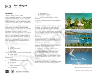 Haïti | Sept 2013 | Diagnostique | 162
L’offre touristique
Typography
architecture for humanity
architecture for humanity
architecture for humanity
Port Morgan
9.2	
Images taken from hotel website: http://www.port-morgan.com/
Port Morgan
18°06’63” Nord et 73°41’78” Ouest
L’hôtel Port Morgan, située dans la zone de raquette
a été le premier hôtel établie sur l’ile, à cause de la
géographie de la zone et de l’histoire très riche de
l’ile le propriétaire le nome Port Morgan apres avoir
debarquer par voilier et succombé à l’envoûtement
du site..
L’hôtel a une construction typique caribéenne «
GingerBread » et un décor charmant intégrés
harmonieusement à la végétation de l’ile. Toutes les
chambres de l’hôtel sont climatisées et les chambre
de luxe sont munies d’un balcon et d’un mini
réfrigérateur pour donner aux invites tout le comfort
du standard européen. L’hôtel contient un restaurant
qui offre à ces clients à la foi un menu buffet et un
menu à la carte. Un bar une piste de danse et des
salle de réunion sont à la dispositions direct de leur
clients. Pour le divertissement l’hotel contient un
terrain de badminton, une grande piscine et une
plage artificielle privee.
les services offert par l’hotels sont nombreux :
•	 Internet
•	 Infirmerie
•	 Spectacle troubadour
•	 Massage
•	 Salle televiser
Les activite de l’hotels port morgan sont les suivants
•	 Activite gratuite
o	 Volley ball, basket ball, football, ping
pong,badminton
•	 Scuba diving
o	 Locations de masque tuba et palmes
•	 Ski nautique
•	 Kayak
o	 Biplace et monoplace
•	 Planche à voile
•	 Vélo tout terrain
•	 Promenade à cheval
•	 Promenade en bateau
o	 Excursions à anse dufour et a ilet des
amoureux
*pour plus informations consulter le http://new.port-
morgan.com
Cet hôtel contient 9 chambres doubles, 15 chambres
simples et 4 chambres de luxe. D’après les base
de donner de l’année 2012 leur deux temps de
fréquentations les plus élevés sont de novembre à
avril et aussi pour l’été de juillet à aout. La majorité de
ceux qui fréquente l’hôtel est varié cependant on peut
enregistrer 70% de la clientèle comme étrangère.
Economie
L’hôtel emploie à temps plein 20 à 25 personnes
et comme saisonniers 15 a 20 personnes. Et si les
employée ne sont pas originaire de l’ile ils ont la
possibilité d’être loge à l’hôtel.
Le lieu d’origine de al majorite des employer sont en
premier la zone de Kakok et Troumilieu ensuite mm
bernard et pour la minaurite les Cayes.
La majorite de la clientele de port morgan sont
des couples, des famille et ensuite des hommes
ou des femmes d’affaires. Cette clientelle vient
majoritairement de la cathegorie d’age de 31 a
60 ans. La plus grande majorite d’entre eux est
etrangere de Canada ou d’europe mais on retrouve
quand meme des haitien de port au prince ou des
Jacmel.
L’hotel port morgan utilise la methode de
desalinisation de la mer pour s’approvisioner en eau,
tandis qu’en electricite ils utilise des generatrice.
Photo: Vue de haut de la plage de Port Morgan
Photo: Vue de la Marina dans la baie de Kakok
Photo: Interieur d’une chambre a Port Morgan
FINAL
DRAFT
 