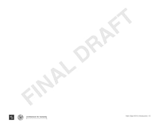 Haïti | Sept 2013 | Introduction | 15
Typography
architecture for humanity
architecture for humanity
architecture for humanity
FINAL
DRAFT
 