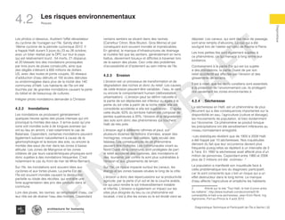 52Diagnostique Technique et Participatif de l’Île à Vache |
Risques
Typography
architecture for humanity
architecture for humanity
architecture for humanity
Diagnostique
Les risques environnementaux
4.2
Les photos ci-dessous, illustrent l’effet dévastateur
du cyclone de l’ouragan sur l’île. Sandy était le
18ème cyclone de la période cyclonique 2012. Il
a frappé Haïti durant 3 jours du 23 au 26 octobre,
avec un bilan réalisé par la DPC sur tout le pays
qui est relativement lourd : 54 morts, 21 disparus
et 20 blessés lors des inondations provoquées
par trois jours de pluies consécutifs, ainsi que
des dégâts s’élèvent à 600 millions de dollars
US, avec des routes et ponts coupés, 30 réseaux
d’adduction d’eau détruits et 150 écoles détruites
ou endommagées dans plus de la moitié des 140
communes d’Haïti. Les habitants de l’île ont été
touchés par de grandes inondations causant la perte
du bétail et de beaucoup de cultures.
Intégrer photo inondations demander à Christian
4.2.2	Inondations
Les inondations se produisent généralement
quelques heures après des pluies intenses qui ont
provoqué la montée des eaux. Il arrive aussi qu’une
zone soit inondée suite à de longues averses qui
ont eu lieu en amont, c’est notamment le cas de
Balairase. Cependant, certaines inondations peuvent
également subvenir naturellement à cause de la
géomorphologie et la texture des sols, ou encore la
montée des eaux de mer dans les zones à basse
altitude. Les zones de Mangrove et les zones
côtières de par leurs caractéristiques physiques sont
donc sujettes à des inondations fréquentes. C’est
notamment le cas du front de mer de Mme Bernard.
Sur l’île, les inondations sont souvent liées aux
cyclones et aux fortes pluies. La partie Est de
l’île est souvent inondée causant la destruction
partielle ou totale des récoltes, qui entraîne une
forte augmentation des prix des produits dans la
commune.
Lors des pluies, les ravines, se remplissent d’eau, car
leur rôle est de drainer l’eau des mornes. Cependant
certains sentiers se situent dans des ravines
(Carrefour Citron, Bois Bouton, Gros Morne) et par
conséquent sont souvent inondés et impraticables.
En général, le manque d’infrastructures de drainage
et routière fait que les sentiers, généralement en terre
battus, deviennent boueux et difficiles à traverser lors
de la saison des pluies. Ceci crée des problèmes
d’accessibilité et d’isolement au sein même de l’île.
4.2.3	Erosion
L’érosion est un processus de transformation et de
dégradation des roches et donc du relief. Les causes
de cette érosion peuvent être variables : l’eau, le vent,
ou encore le comportement humain (déforestation,
urbanisation). «L’érosion peut se définir naturelle si
la partie de sol déplacées est inférieur ou égale à la
partie du sol crée à partir de la roche mère, elle est
considérée accélérée si elle est supérieure» . D’après
cette étude, 63% du territoire haïtien est composé de
pentes supérieures à 20%, l’érosion et la dégradation
des sols sont donc des phénomènes qui touchent
Haïti de très près.
L’érosion agit à différents rythmes et peut, sur
plusieurs dizaines de millions d’années, araser des
montagnes, creuser des vallées, faire reculer des
falaises. Les conséquences de ce phénomène
peuvent être multiples. Les communautés vivant au
Nord-Ouest de la commune, sont protégées de part
le relief accidenté des cyclones, des inondations et
des tsunamis, par contre ils sont plus vulnérables à
l’érosion et aux glissements de terrain.
Sur l’île, ce risque impacte surtout les canaux, les
étangs et les zones basses situées le long de la côte.
L’érosion a donc des répercussions sur la productivité
agricole, par la perte d’un sol et de la couche arable,
ce qui peut rendre le sol irréversiblement instable
et infertile. L’érosion a également un impact sur les
sites plus éloignés du lieu ou ce phénomène est
localisé, c’est à dire les zones où le sol érodé vient se
déposer. Les canaux, qui sont des lieux de passage,
sont ainsi remplis d’alluvions. Le cas qui a été
souligné lors de l’atelier est celui de Ravine à Pierre.
Les trois petites îles sont également sujettes à
ce phénomène, ce qui menace à long terme leur
existance.
Contrairement à la partie Est qui est lus sujette
à des inondations, la partie Ouest de par son
relief accidenté est affectée par l’érosion et des
glissements de terrains.
Il est à noter, que les récifs coralliens sont essentiels
à la protection de l’environnement car, ils protègent
non seulement les zones environnantes à
4.2.4	Sécheresse
La sècheresse en Haïti, est un phénomène de plus
récurrent qui a des conséquences importantes sur la
disponibilité en eau, l’agriculture (culture et élevage),
les mouvements de population, et bien évidemment
sur l’économie. Ce phénomène se produit lorsque
les précipitations ont été sensiblement inférieures au
niveau normalement enregistré.
«Les statistiques révèlent que de 1900 à 2008 Haïti
a été frappé par 10 sécheresses. Nos inquiétudes
dérivent du fait que leur occurrence devient plus
fréquente puisqu’elles se répètent à un intervalle de 5
à 7ans. En 1992 la sécheresse avait affecté plus d’un
million de personnes. Cependant entre 1980 et 2008
plus de 2 millions ont été victimes» .2
La population a manifesté son inquiétude face à
cette problématique lors du diagnostic participatif,
car ils sont conscients que c’est un risque qui a un
effet destructeur dans le long terme. Le manque
d’eau affecte l’agriculture et empêche les habitants
2	 Article sur le site “Tout Haïti, le trait d’union entre
les haïtiens”, http://www.touthaiti.com/economie/518-
vulnerabilite-d-haiti-a-la-secheresse, Jean Erich René, Ing.
Agronome, Port-au-Prince le 4 août 2012
FINAL
DRAFT
 