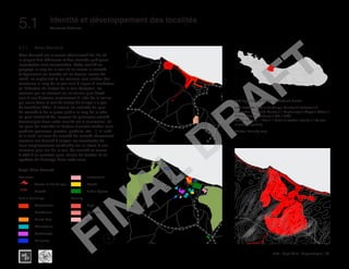 Haïti | Sept 2013 | Diagnostique | 66
Typography
architecture for humanity
architecture for humanity
architecture for humanity
Structures Urbaines5.1	 Identité et développement des localités
FLOODINGZONE
2
5.1.1	 Mme Bernard
Mme Bernard est le centre administratif de l’île où
la plupart des bâtiments et des activités publiques
importantes sont concentrées. Cette localité se
propage le long de la mer où se trouve le marché
et également en montée où les écoles, centre de
santé, un orphelinat et les maisons sont situées.Les
structures le long de la mer sont à risque d’inondation
et l’élévation du niveau de la mer. Toutefois, les
maisons qui se trouvent sur un terrain plus élevé
sont à une distance relativement à l’abri de la ravine
qui coule dans la mer.Le centre du village n’a pas
de frontières défini, à travers les activités du port,
du marché et de la place public le long de la côte
on peut centralité de l’espace.La principale activité
économique dans cette localité est le commerce, où
les gens de localités en dehors viennent vendre leurs
produits (poissons, plantes, produits, etc ...), le lundi
et le jeudi les jours de marché.Un marché récemment
construit est destiné à reloger les marchands de
leurs emplacements vulnérable sur le littoral à une
structure plus loin de la mer. Ce marché se trouve
à côté d’un nouveau parc, terrain de football et un
système de drainage dans cette zone.
Left top: Defined Edge / Undefined Center.
Left Bottom: Public Buildings: Market / 4 Schools / 3
Churches / 1 Health Center / 1 Orphanage / Mayor’s Office /
Police Station / Tribunal / DGI / BAC
Public spaces: 1 Port / 1 Park / 3 football courts / 1 Animal
market or parking.
Below: Density map
Evolution
	 Center of the Village
	Growth
Public Buildings
	Commercial
	 Residential
	Mixed-Use
	Educational
	Orphanage
	 Religious
	Institutional
	Health
	 Public Space
Density
	High
	Medium
	Low
Maps: Mme Bernard
FINAL
DRAFT
 