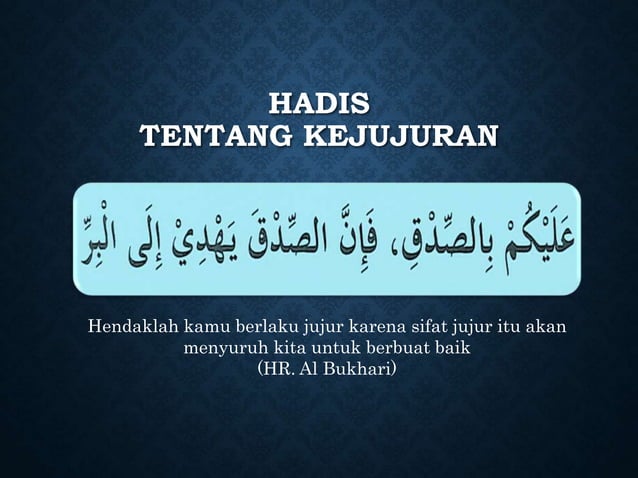 Hadis tentang kejujuran | PPTX