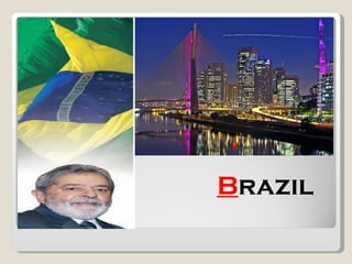 B razil     