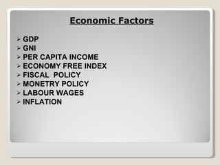 Economic Factors GDP GNI PER CAPITA INCOME ECONOMY FREE INDEX FISCAL  POLICY MONETRY POLICY LABOUR WAGES INFLATION 