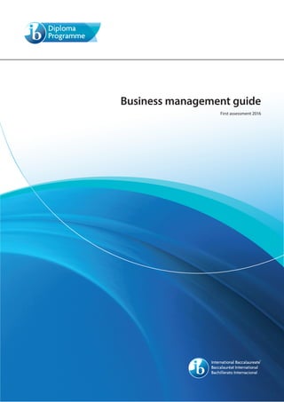 Business management guide
First assessment 2016
 