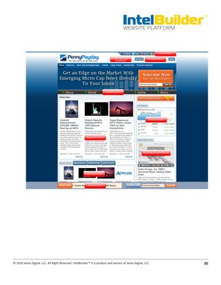 IntelBuilder
                                                                                                               TM


                                                                                       WEBSITE PLATFORM




© 2010 Vesta Digital, LLC. All Right Reserved. IntelBuilder™ is a product and service of Vesta Digital, LLC.   30
 