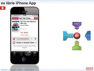 LocationBased als neuer Hebel?OrtKonzepteKonzepteFeaturesFeaturesToolsFeaturesToolsFeaturesToolsMobileLocationBasedSocial CommerceLiveshoppingVisual ShoppingClub ShoppingCrowd SourcingMashupsSocial CommerceLiveshoppingVisual ShoppingClub ShoppingCrowd SourcingMashupsSocial BookmarksBlog, WikiFlickR, YouTubeSocial NetworksAPI‘sSocial BookmarksBlog, WikiFlickR, YouTubeSocial NetworksAPI‘sSocial BookmarksBlog, WikiFlickR, YouTubeSocial NetworksAPI‘sKommentareTaggingBewertungenFoto & VideoRSSKommentareTaggingBewertungenFoto & VideoRSSKommentareTaggingBewertungenFoto & VideoRSSKommentareTaggingBewertungenFoto & VideoRSSErgänzte Quelle: Excitingcommerce.de