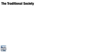The Traditional Society
 