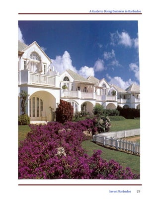 A Guide to Doing Business in Barbados
Invest Barbados 29
 