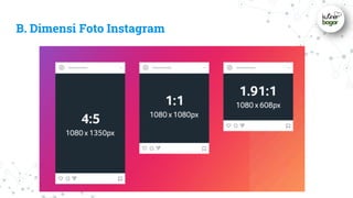 B. Dimensi Foto Instagram
 