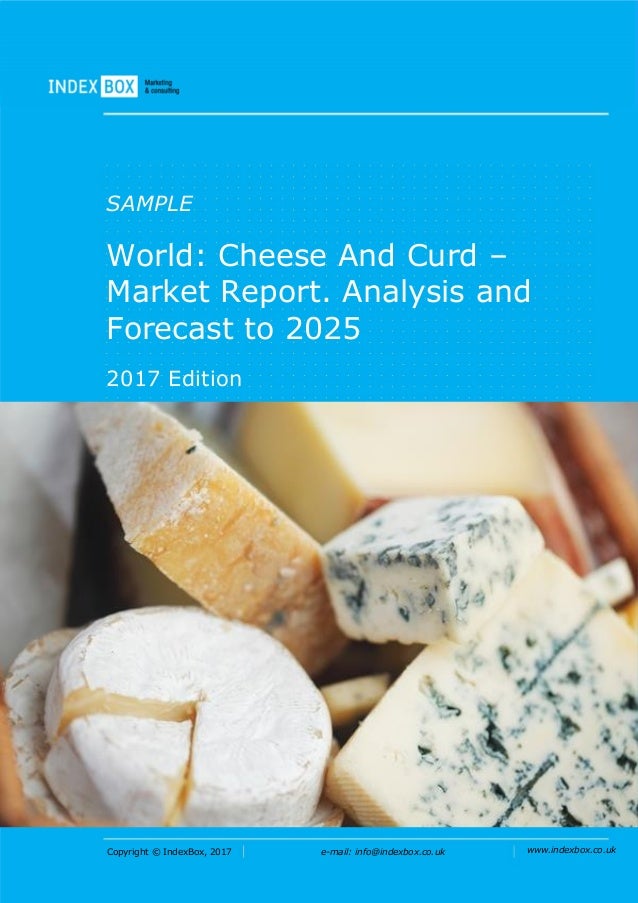 World Cheese And Curd Market Report. Analysis And Forecast To 2025