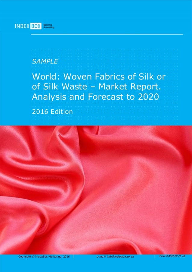 World Woven Fabrics Of Silk Or Of Silk Waste Market Report. Analysis