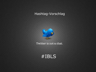 #IBLS Hashtag-Vorschlag 