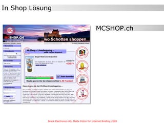 In Shop Lösung MCSHOP.ch Brack Electronics AG, Malte Polzin für Internet Briefing 2009 