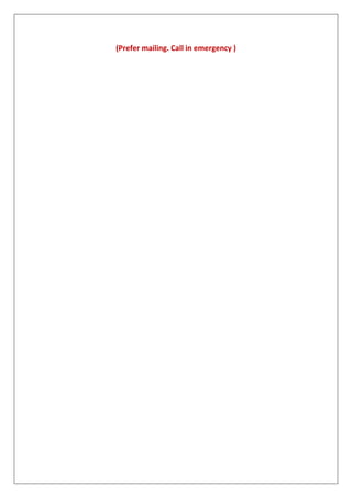 (Prefer mailing. Call in emergency )
 