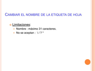 Ejemplo: Botón IzquierdoSi en una Celda se escribe un número.Se apunta al controlador de relleno y se arrastra.Se repite el mismo número.Si antes de arrastrar se presiona el botón Control se originan los números consecutivos.
