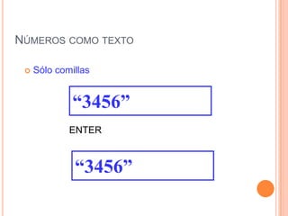 en las celdasIngreso y edición de datosEscriba su nombre en una celda. Aparece en la barra de fórmulas.Haga un clic en la celda y escriba. ENTERDoble clic en la celda y puede modificar lo escrito. ENTER.Lo escrito en una Celda puede exceder el ancho por predefinido de la celda y mostrar todo el contenido.