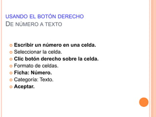 Notación científicaCuando el número escrito en una celda tiene 12 dígitos, Excel lo convierte en Notación Científica o de Ingeniería:	           ENTER1234567890121,23457E+11