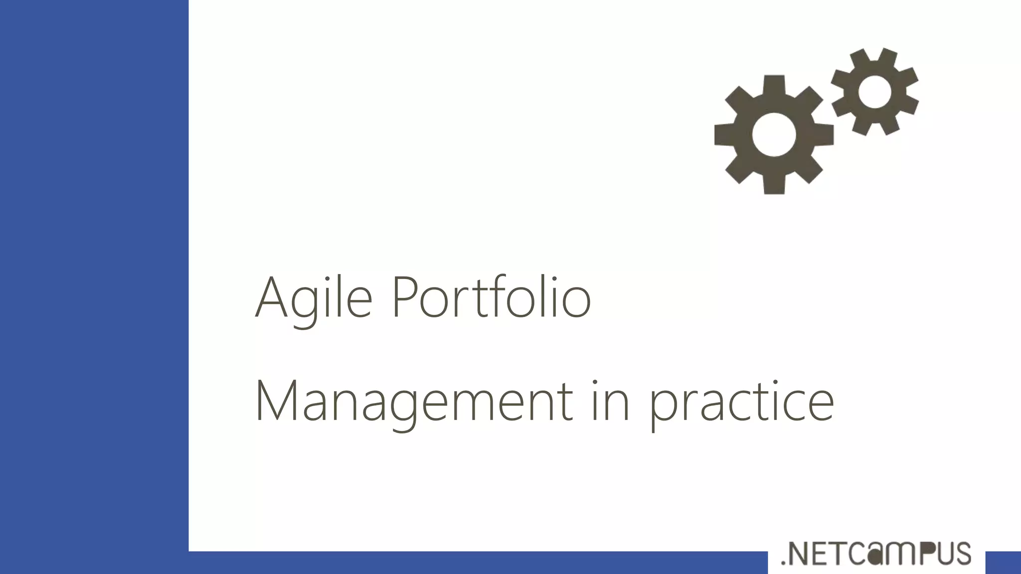 Agile Portfolio
Management in practice
 