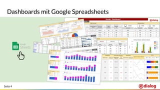 Seite 4
Dashboards mit Google Spreadsheets
 