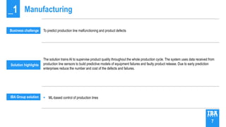 Manufacturing_1
To predict production line malfunctioning and product defects
The solution trains AI to supervise product ...