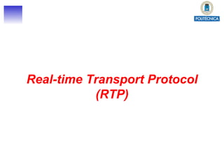 Real-time Transport Protocol (RTP) 